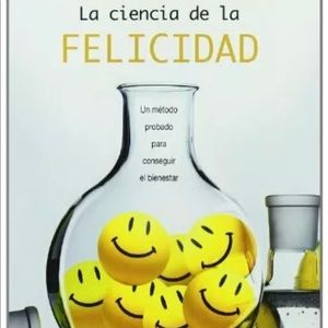 CIENCIA DE LA FELICIDAD, LA By Sonja Lyubomirsky